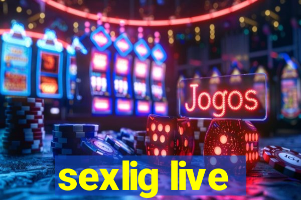 sexlig live